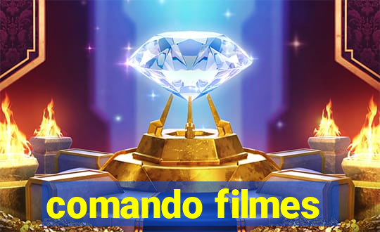 comando filmes